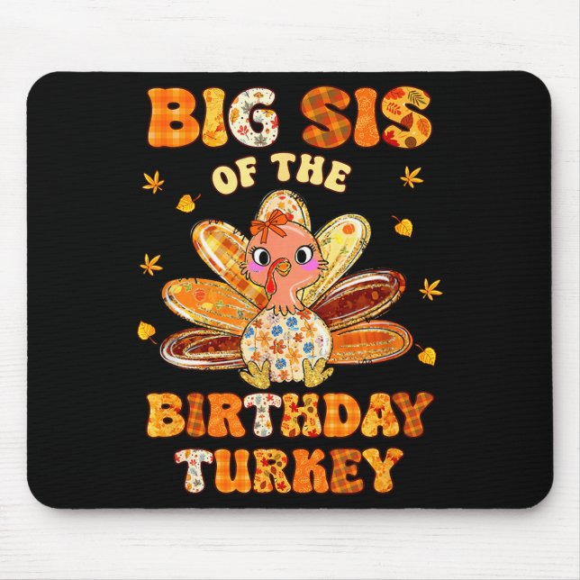 Big Sis Of The Birthday Turkey Bow Family Matching Mouse Pad (Front)