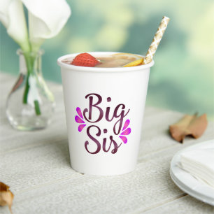 Big Sis Paper Cups