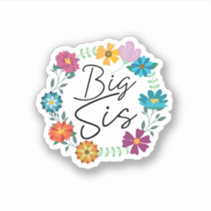 BIG SIS STICKER