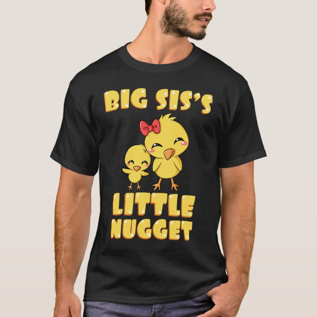 Big Sis's Little Nugget Chicken Lover Sibling Nugg T-Shirt (Front)