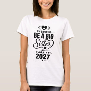 Big Sister Again 2027 Sibling Announcement T-Shirt