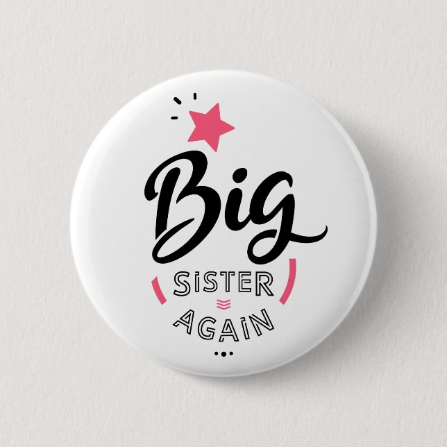 Big sister again 6 cm round badge (Front)