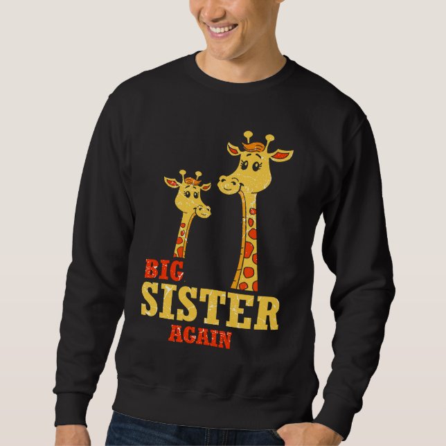 Big Sister again Giraffe Baby Girl Older Daughter  Sweatshirt (Front)