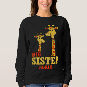 Big Sister again Giraffe Baby Girl Older Daughter  Sweatshirt