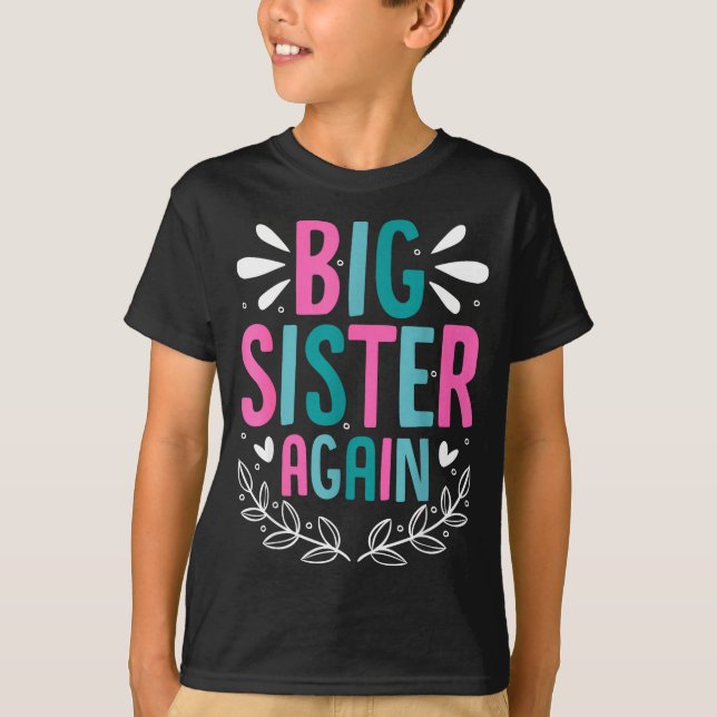Big Sister Again Girls Sibling Announcement Funny  T-Shirt (Front)
