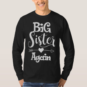 Big sister again - Older daughter sibling gift T-Shirt