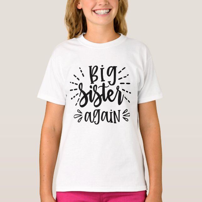 Big Sister Again T-Shirt (Front)