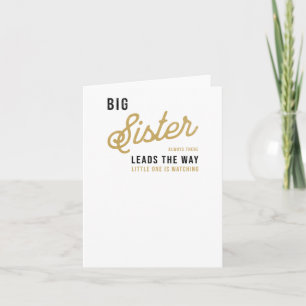 Big Sister Always There. Leads The Way.1  Card