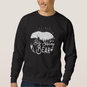 Big Sister Bear Matching Family Camping Hiking Chr Sweatshirt