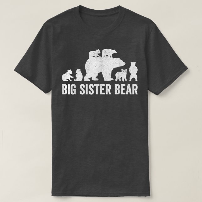 Big Sister Bear Shirts, Funny Six Cub Siblings Sis T-Shirt (Design Front)