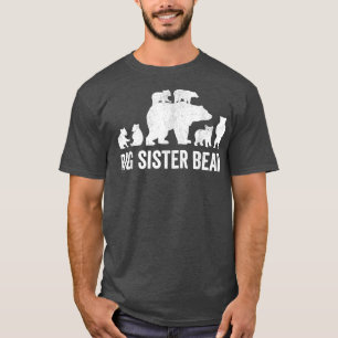 Big Sister Bear Shirts, Funny Six Cub Siblings Sis T-Shirt