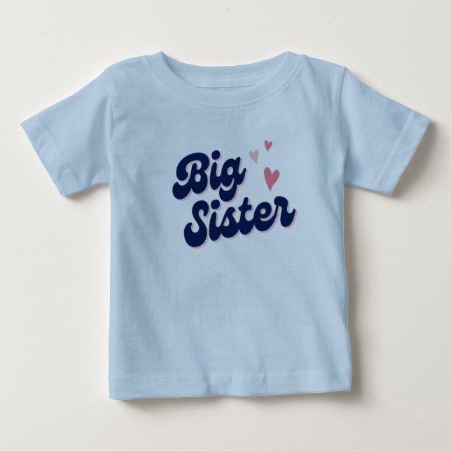 big sister, big sister gift,big sister little sis baby T-Shirt (Front)