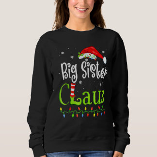 Big Sister Claus Christmas Pajama Family Matching  Sweatshirt