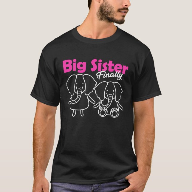 Big Sister Finally Elephant T-Shirt (Front)