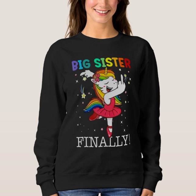 Big Sister Finally Unicorn Cute Family Sweatshirt (Front)