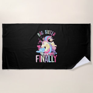 Big Sister Finally Unicorn Sibling Newborn For Gir Beach Towel