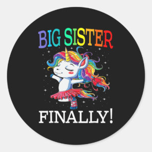 Big Sister Finally Unicorn   Unicorn  for Girl  Classic Round Sticker