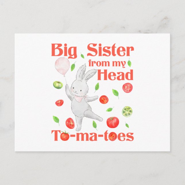 Big Sister from My Head to My Tomatoes Pun Postcard (Front)