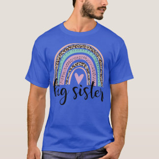 Big Sister Leopard Rainbow Cute Im Going To Be A B T-Shirt
