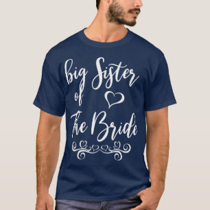 Big Sister of Bride & Groom Wedding Matching T-Shirt