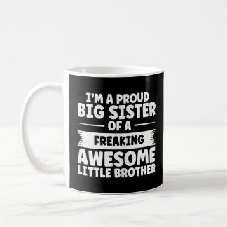 Big Sister Of Little Brother Big Sister  Coffee Mug