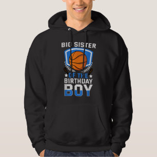 Big Sister Of The Birthday Boy Basketball Family C Hoodie