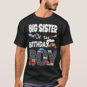 Big Sister Of The Birthday Boy Train Car Fire Truc T-Shirt
