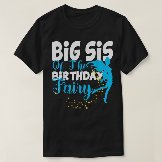 Big Sister of The Birthday Fairy Fantasy Birthday  T-Shirt (Design Front)