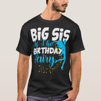 Big Sister of The Birthday Fairy Fantasy Birthday  T-Shirt