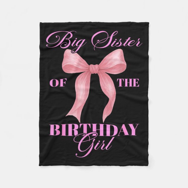 Big Sister Of The Birthday Girl Family Nk Coquette Fleece Blanket (Front)