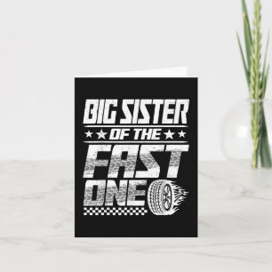 Big Sister Of The Fast One First Birthday Racing C Card