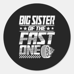Big Sister Of The Fast One First Birthday Racing C Classic Round Sticker