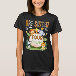 Big Sister Of The Four Ever Wild Safari 4th Birthd T-Shirt