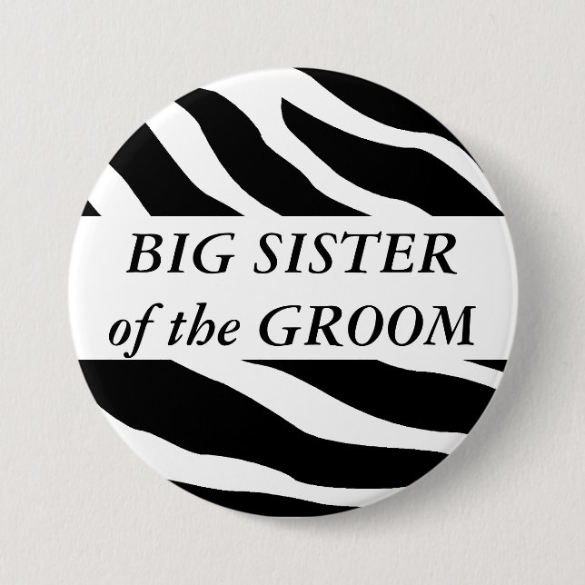 Big Sister Of The Groom Zebra Wedding Button (Front)