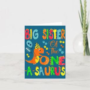 Big Sister Of The One-a-saurus 1st Birthday Boy Di Card