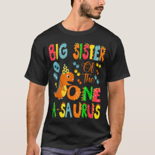 Big Sister Of The One-A-Saurus 1St Birthday Boy T-Shirt