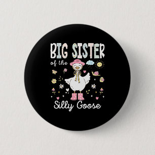 Big sister of the silly goose 1st birthday girl 6 cm round badge