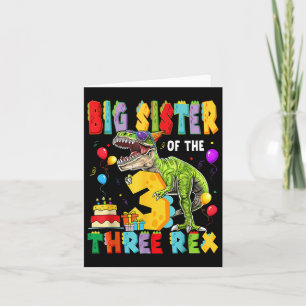 Big Sister Of The Three Rex 3rd Birthday Boy Dinos Card