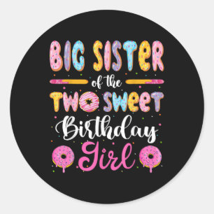 Big Sister Of The Two Sweet Birthday Girl Doughnut Classic Round Sticker