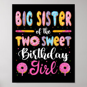 Big Sister Of The Two Sweet Birthday Girl Doughnut Poster