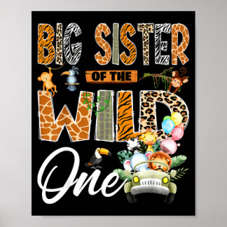 Big sister of the wild one 1st birthday boy safari poster