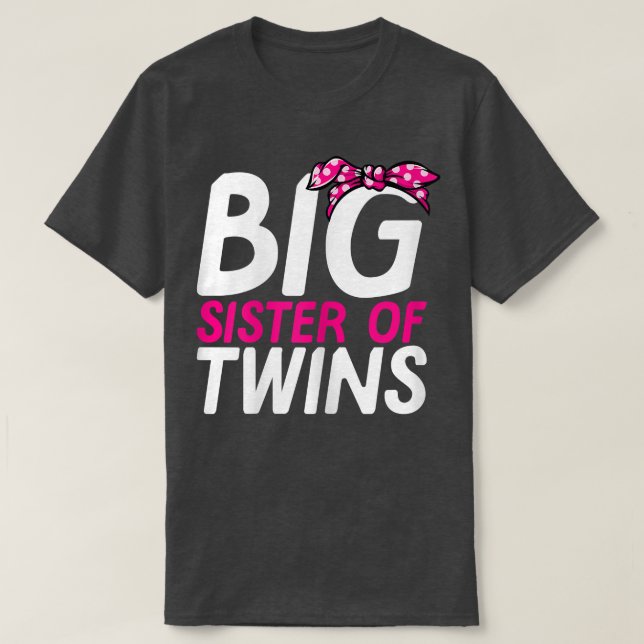 Big Sister of Twins Sibling Brother Family Matchin T-Shirt (Design Front)