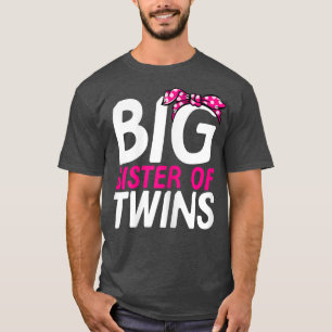 Big Sister of Twins Sibling Brother Family Matchin T-Shirt