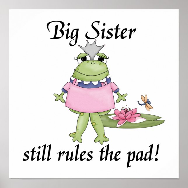Big Sister Rules the Pad Gifts Poster (Front)