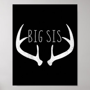 Big Sister Shirt - Big Sis Deer Antlers Hunting  Poster