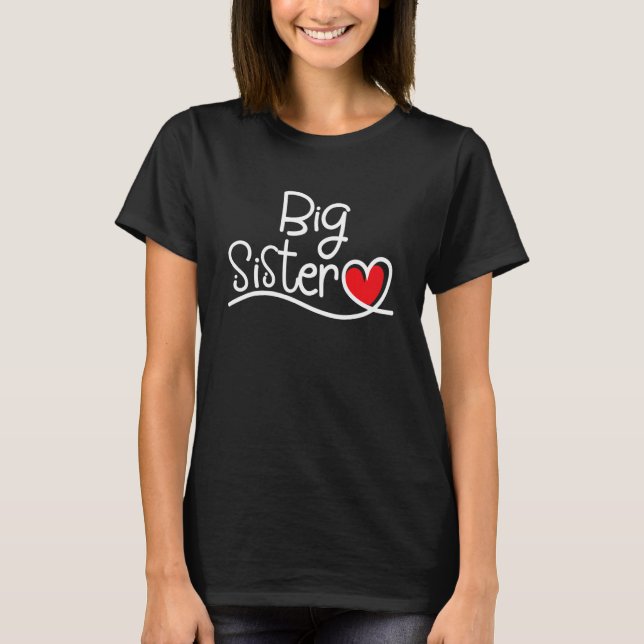 Big Sister  Sibling Kids Little Sisters Love Best  T-Shirt (Front)