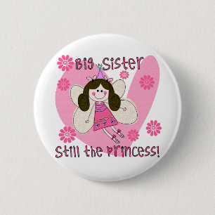 Big Sister Still the Princess 6 Cm Round Badge