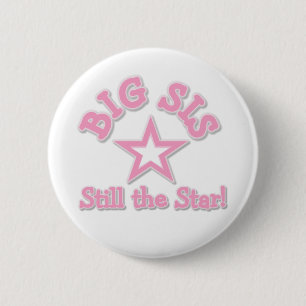 Big Sister Still the Star 6 Cm Round Badge