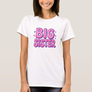 big sister  T-Shirt