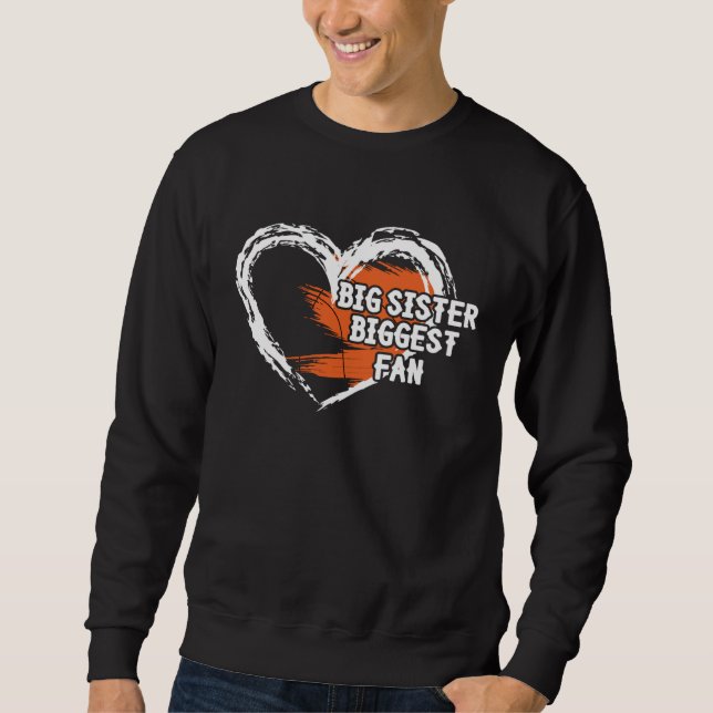 Big Sister Thats My Sister Out There Basketball Sweatshirt (Front)